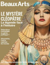 Le mystère Cléopâtre - Hors série Beaux-arts exposition