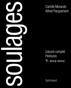 Soulages, l'oeuvre complet - Peintures Volume 5, 2013-2022