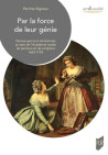 Par la force de leur génie - Quinze femmes artistes