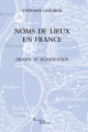 Noms de lieux en France - Origine et signification