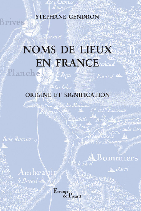 Noms de lieux en France - Origine et signification