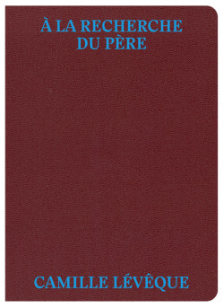Camille Lévêque - À la recherche du père