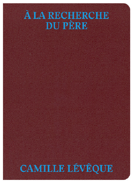Camille Lévêque - À la recherche du père