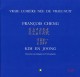 Vraie lumière, née de vraie nuit - François Cheng, Kim en Joong