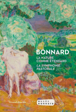 Bonnard, la nature comme étendard - La symphonie pastorale