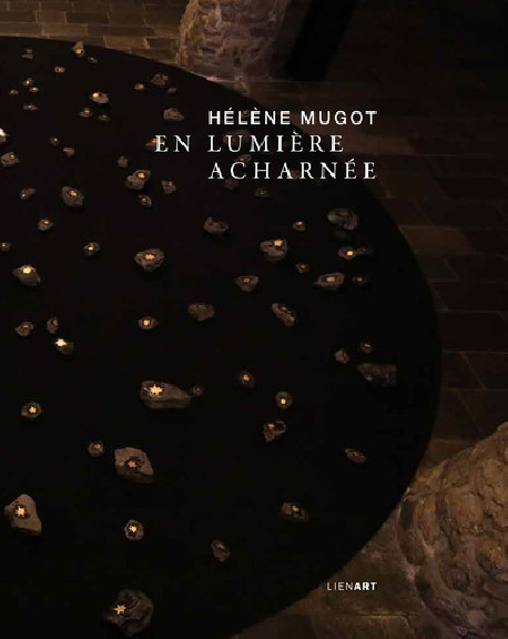 Hélène Mugot - En lumière acharnée