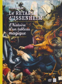 Le retable d'issenheim. l'histoire d'un tableau magique