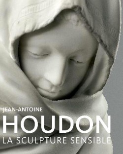 Jean-Antoine Houdon, la sculpture sensible