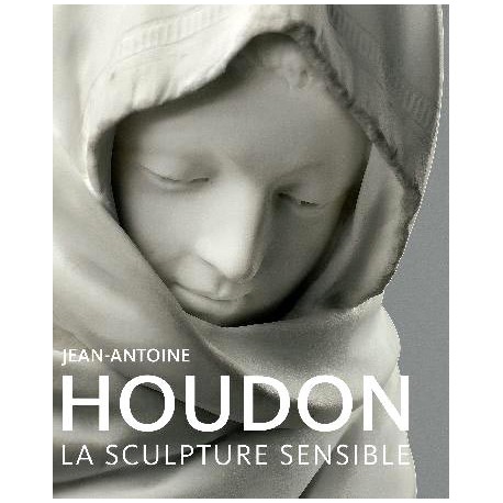 Jean-Antoine Houdon, la sculpture sensible