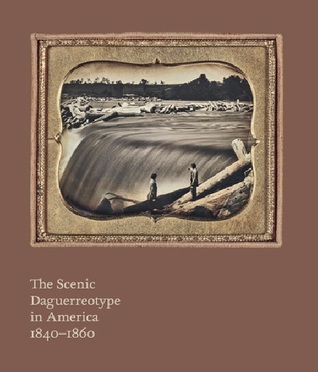 The Scenic Daguerreotype in America 1840-1860