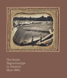 The Scenic Daguerreotype in America 1840-1860