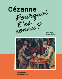 Pourquoi t'es connu ? Cezanne