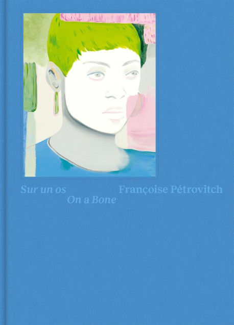 Françoise Pétrovitch - Sur un os