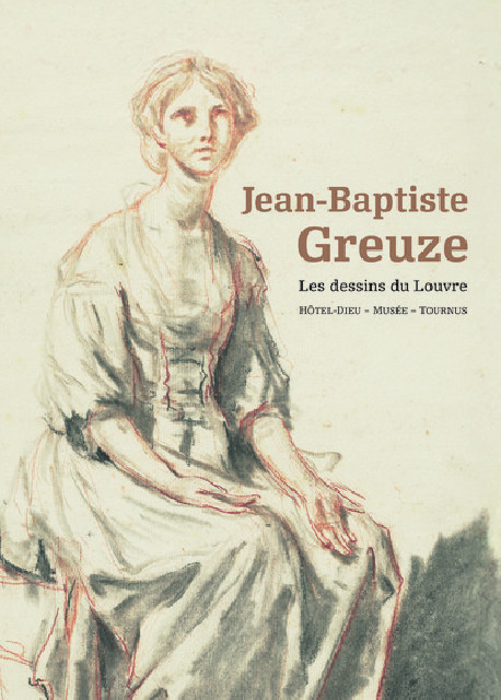 Jean-Baptiste Greuze - Les dessins du Louvre