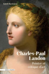 Charles-Paul Landon (1760-1826), peintre et critique d'art