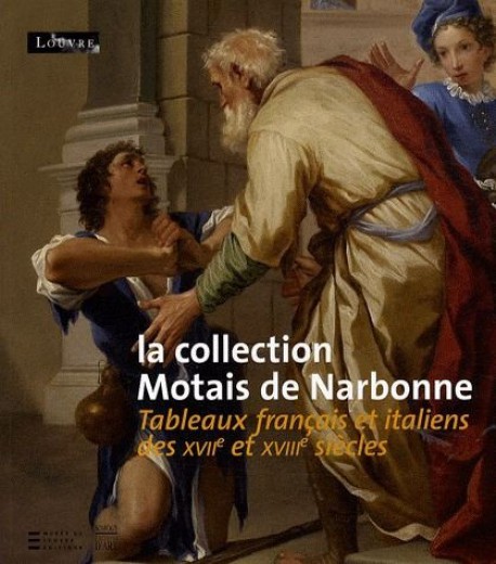 La collection Motais de Narbonne, tableaux français et italiens des XVIIe et XVIIIe siècles