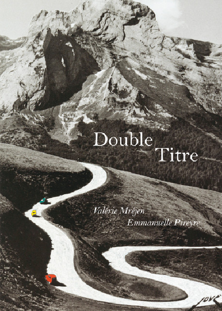 Double titre - Valérie Mréjen et Emmanuelle Pireyre