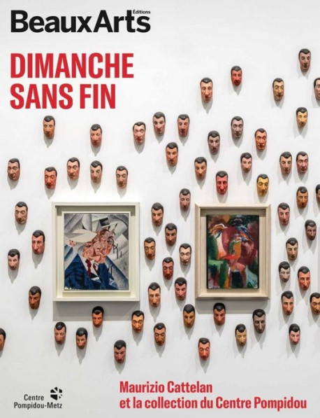 Dimanche sans fin : Maurizio Cattelan & la collection du Centre Pompidou - Hors série Beaux-arts exposition