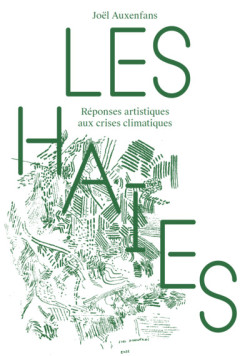 Réponses artistiques aux crises climatiques - Les Haies