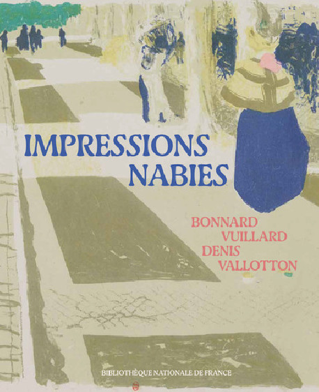 Impressions nabies - Bonnard, Vuillard, Denis, Vallotton