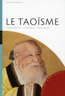 Le taoïsme : fondements, courants, pratiques