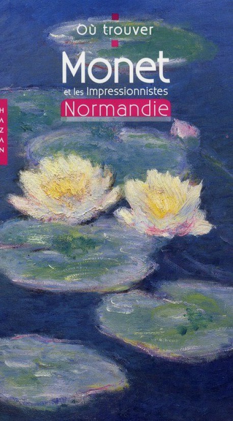 Où trouver Monet et les impressionnistes en Normandie