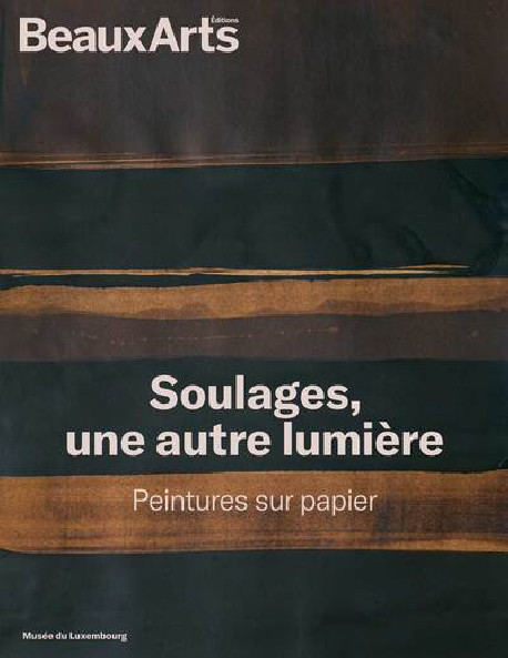 Soulages, une autre lumière. Peintures sur papier - Hors série Beaux-arts exposition
