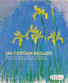 Un certain regard - Chefs-d'oeuvre de la collection Sidarta