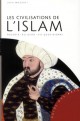 Les civilisations de l'Islam