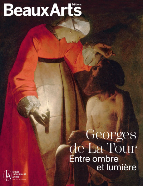 Georges de la Tour, entre ombre et lumière - Hors série Beaux-arts exposition