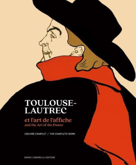 Toulouse-Lautrec et l'art de l'affiche - Oeuvre complète