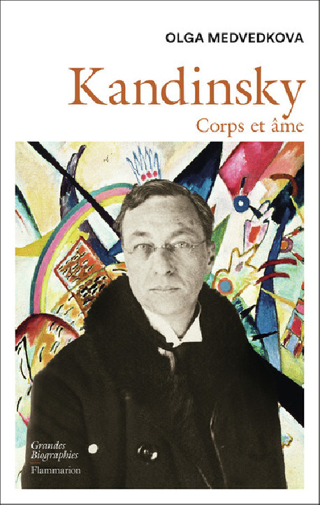 Kandinsky, corps et âme - Biographie