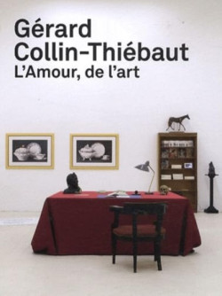 Gérard Collin-Thiébaut, l'amour de l'art 