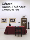 Gérard Collin-Thiébaut, l'amour de l'art 