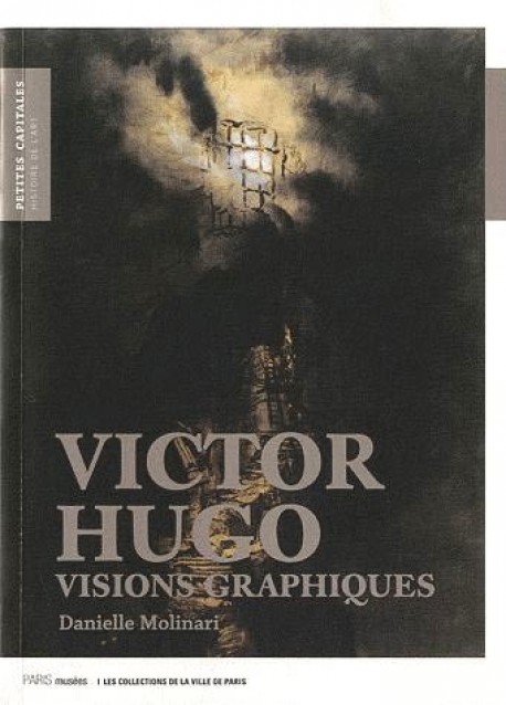Victor Hugo, visions graphiques
