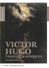 Victor Hugo, visions graphiques