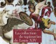 La collection de tapisseries de Louis XIV