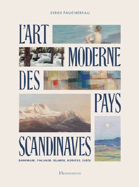 L'Art moderne des pays scandinaves - Danemark, Finlande, Islande, Norvège, Suède