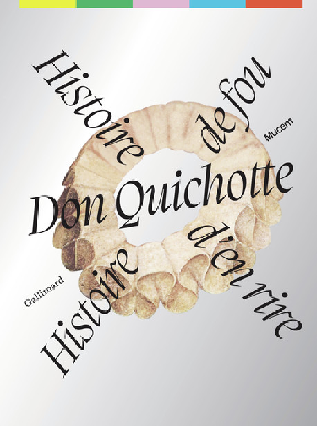 Don Quichotte - Histoire de fou, histoire d'en rire