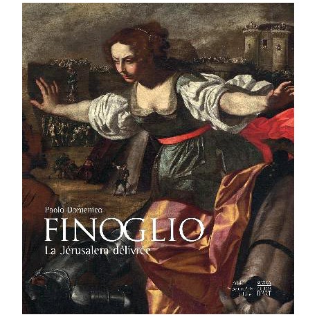 Paolo Finoglio, La Jérusalem délivrée - Catalogue d'exposition