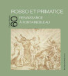 Rosso et Primatice. Renaissance à Fontainebleau  - Carnet d'études ENSBA n° 60