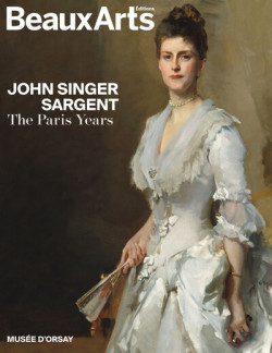 John Singer Sargent. Les années parisiennes (1874-1884) - Hors série Beaux-arts exposition
