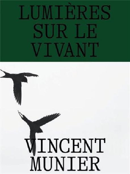 Vincent Munier - Lumieres sur le vivant