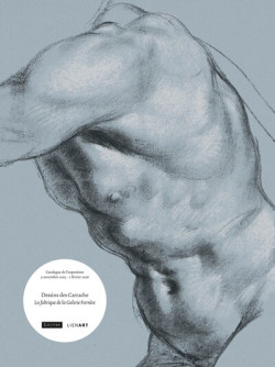 Dessins des Carrache - La fabrique de la Galerie Farnèse