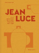 Jean Luce et le renouveau de la table française. 1910-1960