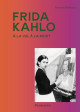 Frida Kahlo - À la vie, à la mort