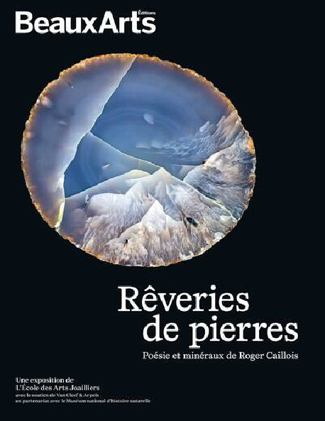 Rêveries de pierres - Poésies et mineraux de Roger Caillois