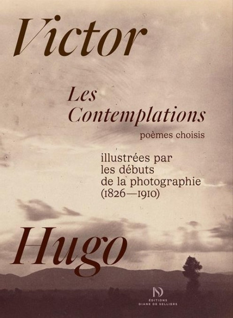 Les Contemplations de Victor Hugo, illustrées par les débuts de la photographie