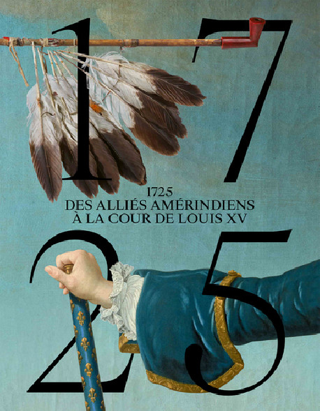 1725 - Des alliés amérindiens à la cour de Louis XV