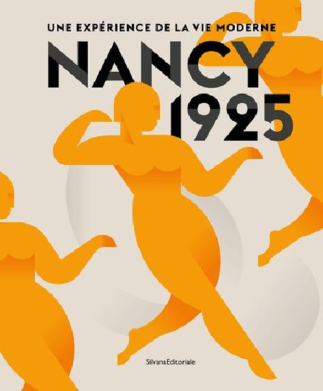 Nancy 1925 - Une expérience de la vie moderne